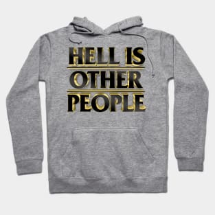 Hell Is Other People Hoodie